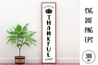 Always Be Thankful Porch Sign SVG SVG futivesvg 
