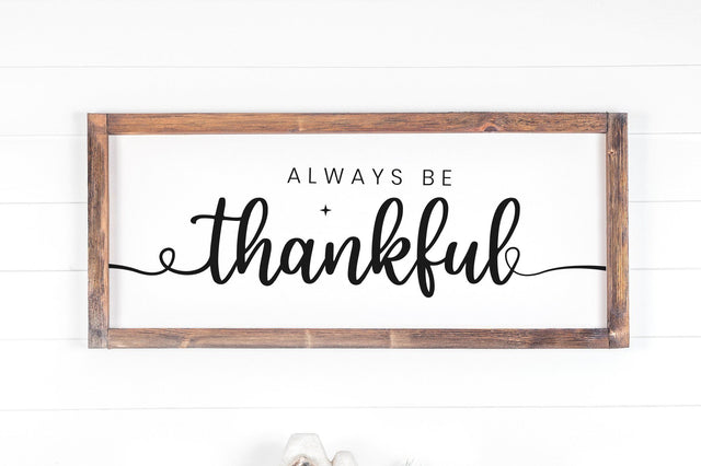 Always Be Thankful Sign SVG PNG SVG futivesvg 