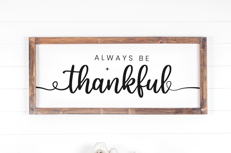 Always Be Thankful Sign SVG PNG SVG futivesvg 