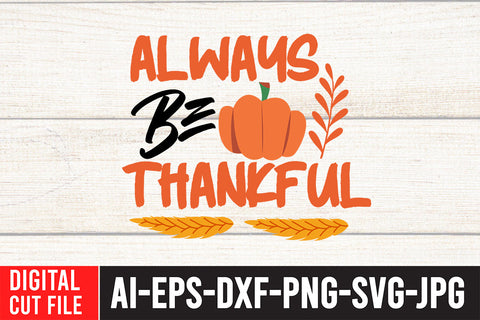 Always Be Thankful SVG Cut File SVG BlackCatsMedia 