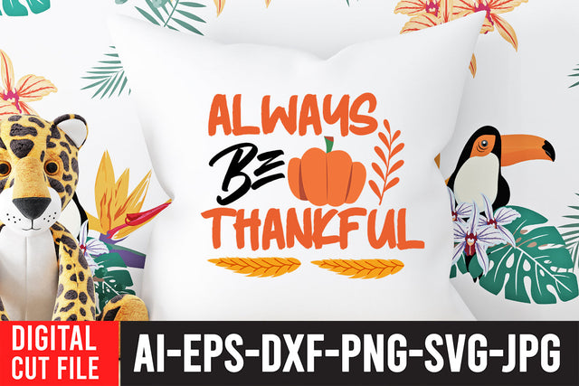 Always Be Thankful SVG Cut File SVG BlackCatsMedia 