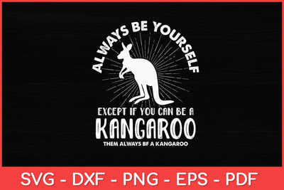 Always Be Yourself Kangaroo Australia Lover Svg Design SVG artprintfile 