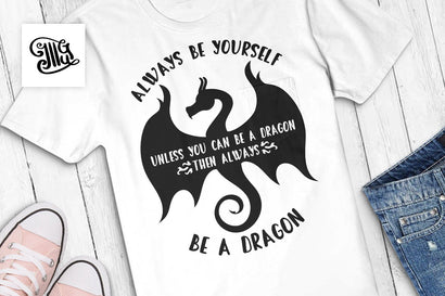 Always be yourself. Unless you can be a dragon. Then always be a dragon svg | Dragon svg SVG Illustrator Guru 