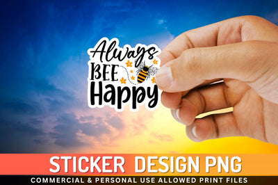 Always Bee happy Sublimation PNG Sublimation Regulrcrative 