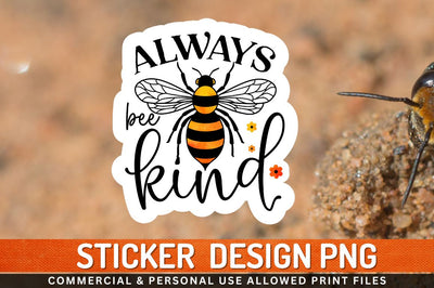 Always bee kind Sublimation PNG Sublimation Regulrcrative 
