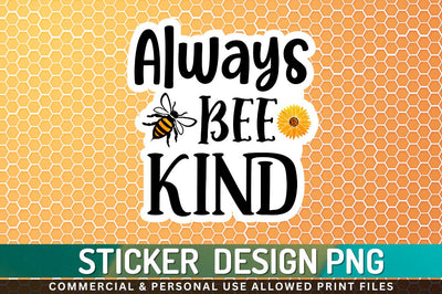 Always bee kind Sublimation PNG Sublimation Regulrcrative 