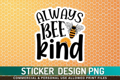 Always bee kind Sublimation PNG Sublimation Regulrcrative 