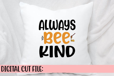Always Bee Kind SVG Cut File SVG Syaman 