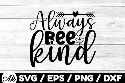 Always bee kind svg SVG akazaddesign 