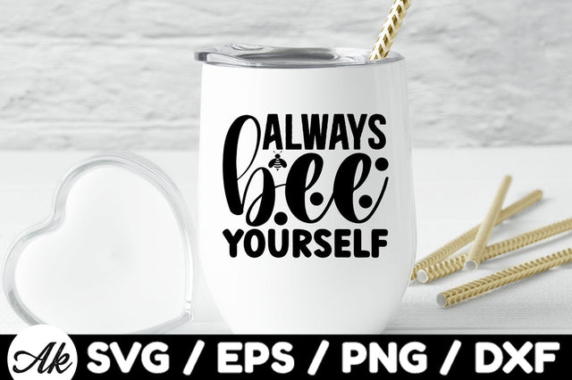 Always bee yourself svg SVG akazaddesign 