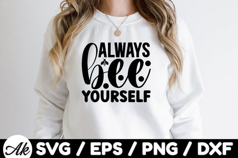 Always bee yourself svg SVG akazaddesign 