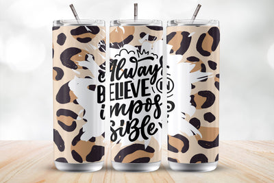 Always Believe in Impossible 20oz Tumbler Wrap Sublimation Design Sublimation MockupSvgVenue 