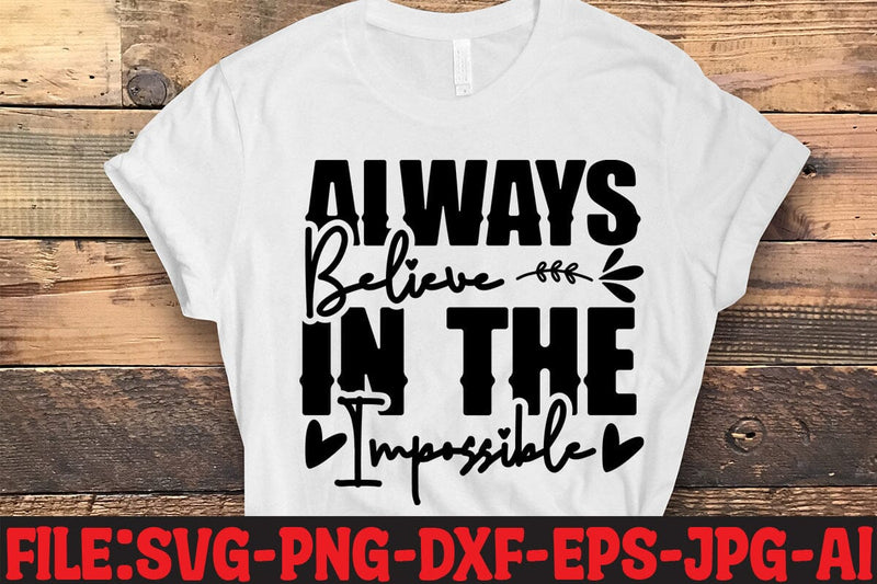 Always Believe In The Impossible SVG MStudio 