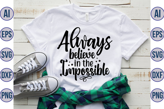 Always Believe in the Impossible svg SVG orpitasn 