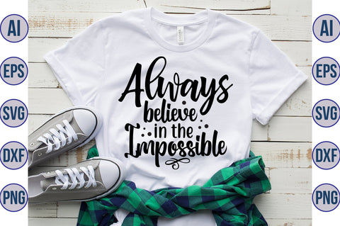 Always Believe in the Impossible svg SVG orpitasn 