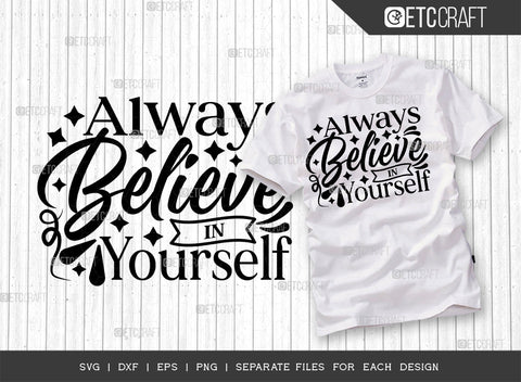Always Believe In Yourself SVG Bundle | Good Things Svg | Motivational Speech Svg | Inspirational Quotes | ETC T00057 SVG ETC Craft 