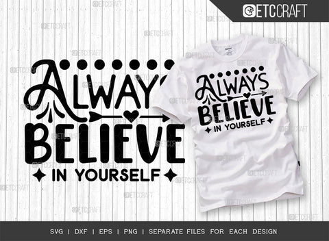 Always Believe In Yourself SVG Bundle | Good Things Svg | Motivational Speech Svg | Inspirational Quotes | ETC T00057 SVG ETC Craft 
