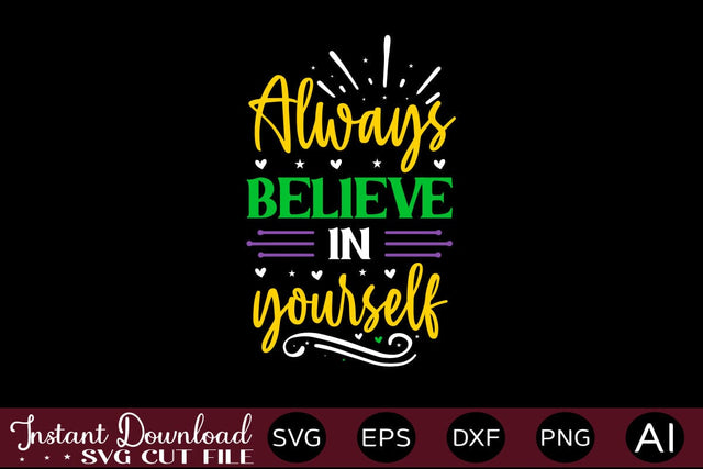 Always Believe In Yourself SVG SVG designmaster24 
