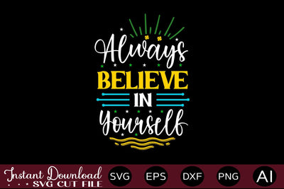 Always Believe In Yourself SVG SVG designmaster24 