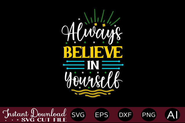 Always Believe In Yourself SVG SVG designmaster24 