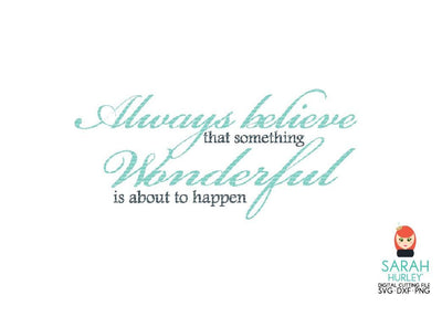 Always Believe SVG Sarah Hurley 