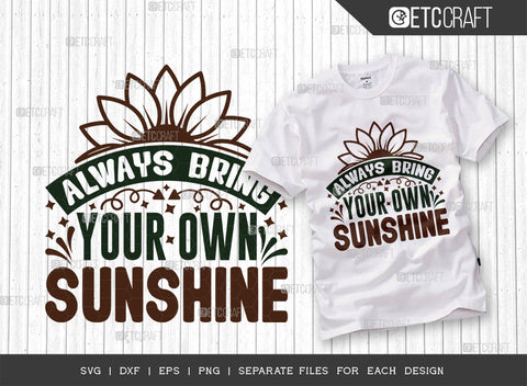 Always Bring Your Own Sunshine SVG Bundle, Flower svg, Floral Svg, Summer Svg, Sunflower Svg, Sunflower Quotes, ETC T00287 SVG ETC Craft 