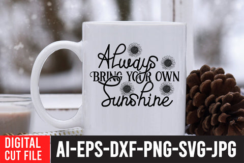 Always bring your own Sunshine SVG Cut File SVG BlackCatsMedia 