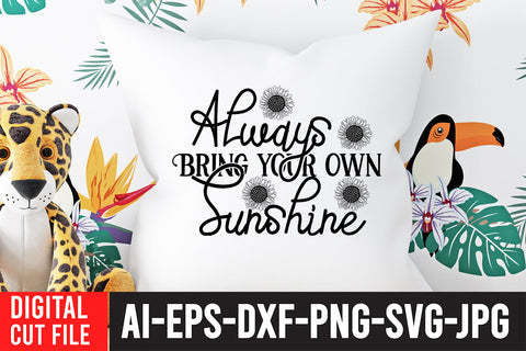 Always bring your own Sunshine SVG Cut File SVG BlackCatsMedia 