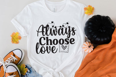 Always Choose love SVG Cut File, Happy Valentine's Dya Sublimation Bundle ,Valentine Day Sublimation Design, Valentine Day PNG , Valentines Svg Mega Bundle. Valentine's Day Svg Bundle. Valentine Quotes Svg. Funny Valentine's Day Designs. Love Svg SVG BlackCatsMedia 