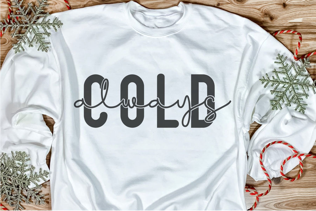 Always Cold Svg files for Silhouette - So Fontsy
