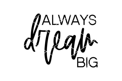 Always Dream Big | So Fontsy SVG So Fontsy Design Shop 