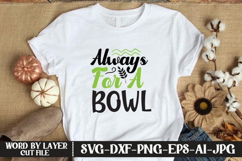Always For A Bowl SVG CUT FILE SVG MStudio 