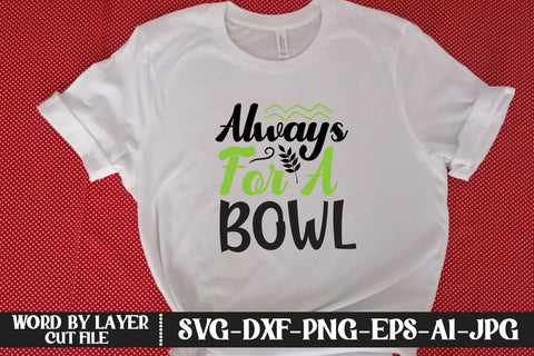 Always For A Bowl SVG CUT FILE SVG MStudio 