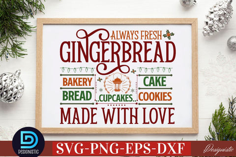 Always fresh gingerbread bakery bread cake cookies cupcakes made with love SVG SVG DESIGNISTIC 
