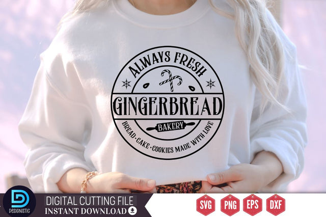 Always fresh gingerbread bakery bread. cake. cookies made with love SVG SVG DESIGNISTIC 