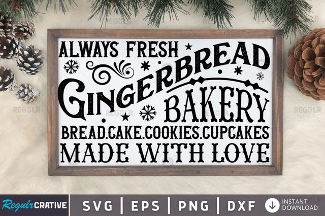 Always fresh gingerbread bakery SVG SVG Regulrcrative 