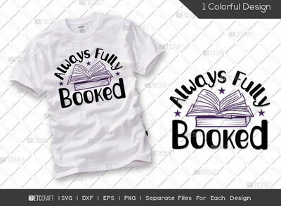 Always Fully Booked SVG Cut File | Bookworm Svg | Reading Book Svg | Book Lover Gift Svg | Bibliophile Svg | Librarian Svg | Reading Quote Svg SVG ETC Craft 
