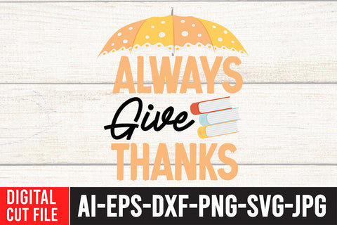 Always Give Thanks SVG Cut File , Fall SVG Design , Thanksgiving SVG Design SVG BlackCatsMedia 