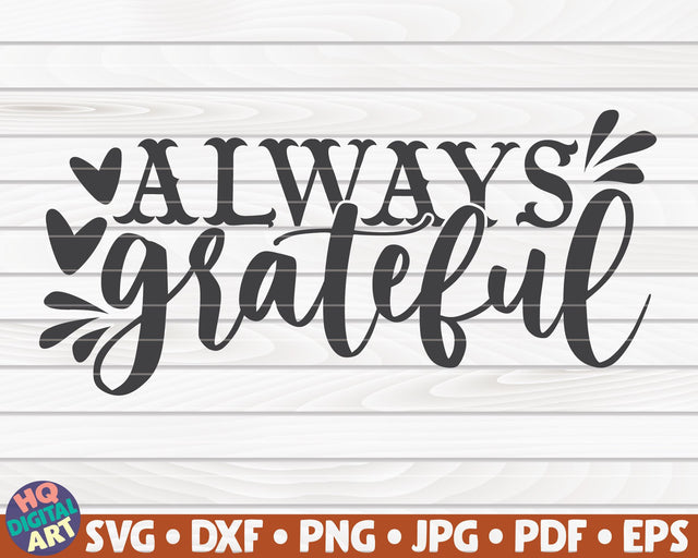 Always grateful SVG | Thanksgiving quote SVG SVG HQDigitalArt 