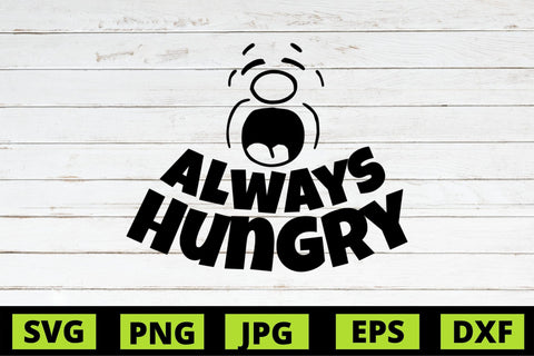 Always Hungry SVG NextArtWorks 