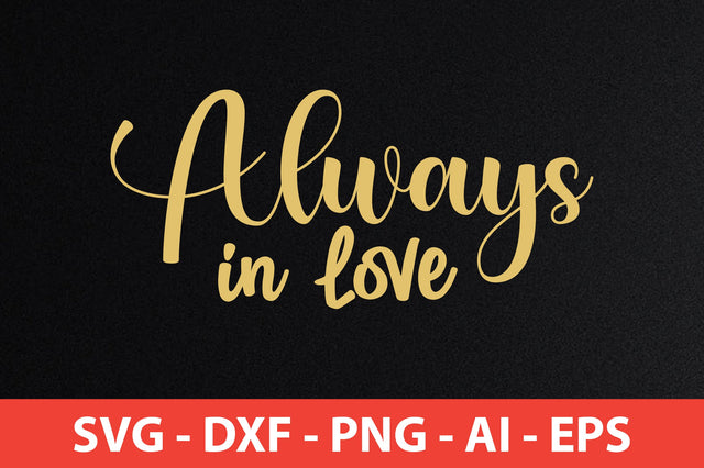 Always in Love svg SVG orpitasn 