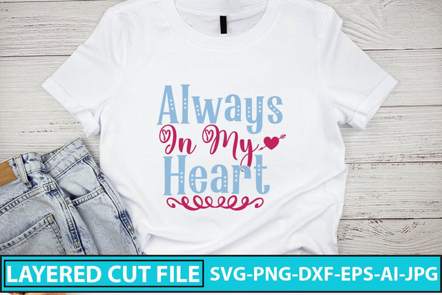 Always In My Heart SVG Cut File SVG Syaman 