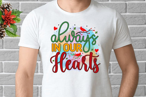 Always in our hearts Sublimation PNG, Sublimation Christmas Cardinal Design Sublimation Regulrcrative 