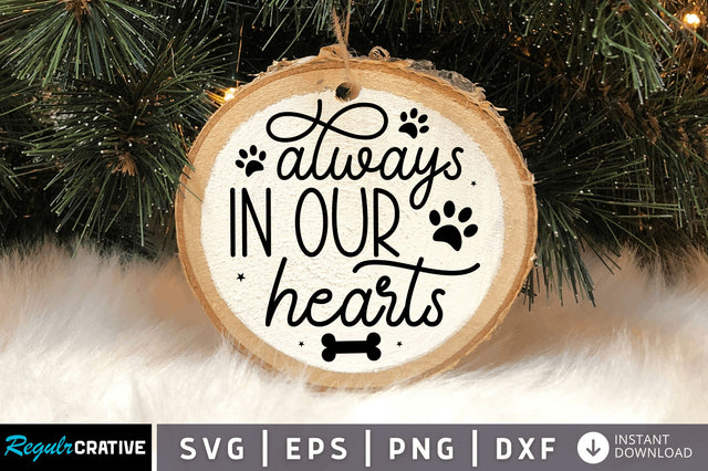 Always in our hearts SVG Design SVG Regulrcrative 