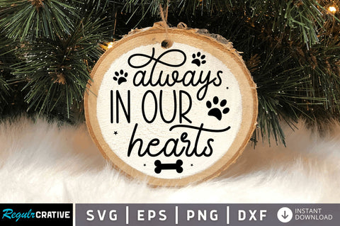 Always in our hearts SVG Design SVG Regulrcrative 