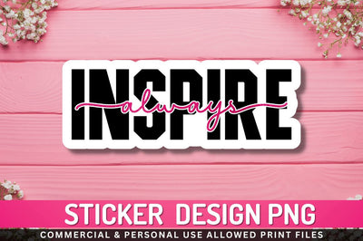 Always inspire Sublimation PNG Sublimation Regulrcrative 