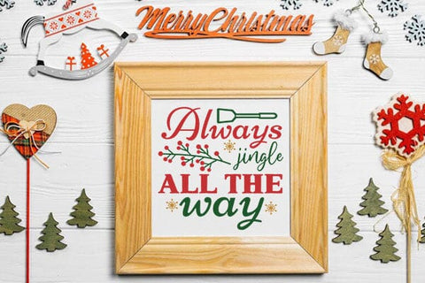 Always Jingle All The Way SVG Angelina750 