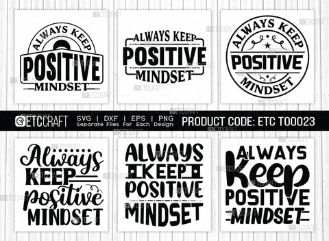 Always Keep Positive Mindset SVG Cut File | Always Keep Positive Bundle | Positive Mindset Svg | Motivational Speech Svg | Inspirational Quotes | ETC T00023 SVG ETC Craft 