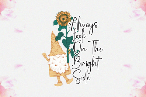 Always Look On The Bright Side Sublimation Sublimation Jagonath Roy 