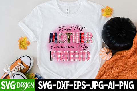 Always Mother Forever My Friend Sublimation Design, Always Mother Forever My Friend Sublimation PNG , Mother's Day Sublimation , Happy Mother's Day Sublimation Design, Mom Sublimation PNG,Blessed Mom Sublimation PNG Sublimation BlackCatsMedia 